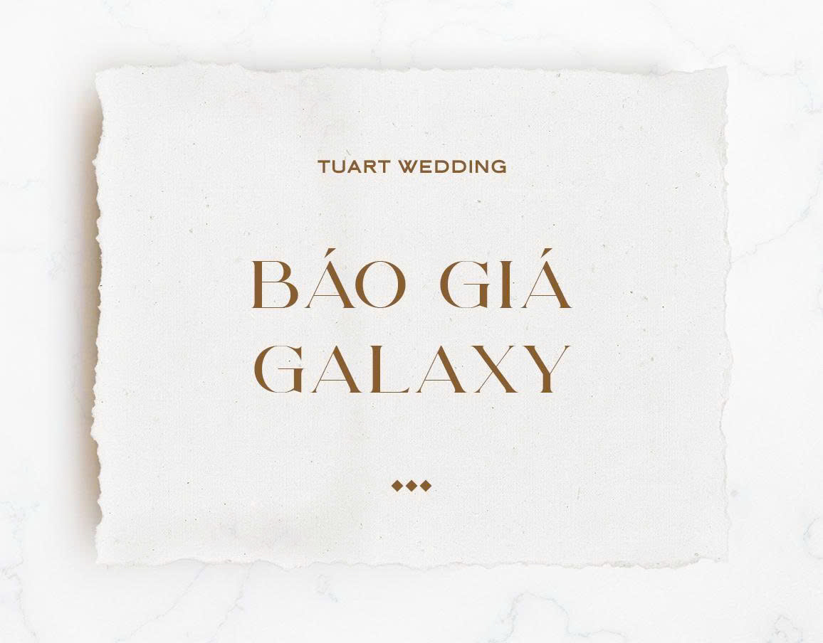 Báo giá TuArt Galaxy